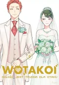 Komiksy dla młodzieży - Wotakoi Miłość jest Trudna dla Otaku Tom 9 - miniaturka - grafika 1