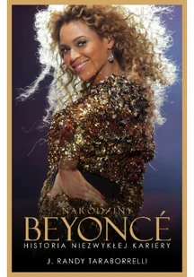 Narodziny beyonce historia niezwykłej kariery - Biografie i autobiografie - miniaturka - grafika 2