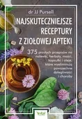 Poradniki hobbystyczne - Najskuteczniejsze receptury z ziołowej apteki. 375 prostych przepisów na nalewki, herbaty, maści, kapsułki i oleje, które wyeliminują powszechne dolegliwości i choroby - miniaturka - grafika 1