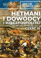 E-booki - historia - Hetmani i dowódcy I Rzeczpospolitej. Część 3 - miniaturka - grafika 1