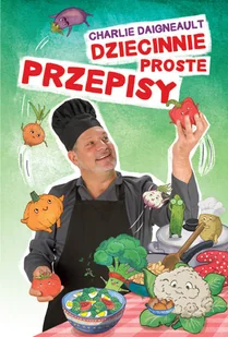 Dziecinnie proste przepisy - Książki kucharskie - miniaturka - grafika 1