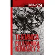 Kryminały - Edipresse Polska Tajemnica pułkownika Kowadły Część 2 - Tadeusz Cegielski - miniaturka - grafika 1