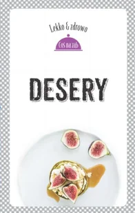 Desery - Ciasta, desery, wypieki - miniaturka - grafika 1