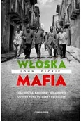 Biografie i autobiografie - Włoska mafia. Cosa Nostra, Kamorra i Ndrangheta od 1946 roku po czasy dzisiejsze - John Dickie - książka - miniaturka - grafika 1