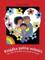 Baśnie, bajki, legendy - Nisza Książka pełna miłości, czyli jak Michałek przyszedł na świat - Alona Frankel - miniaturka - grafika 1