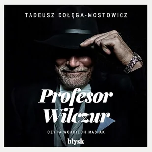 Profesor Wilczur Tadeusz Dołęga-Mostowicz - Audiobooki - literatura popularnonaukowa - miniaturka - grafika 1