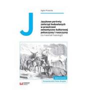 Filologia i językoznawstwo - Piasecka Agata Językowe portrety zwierząt hodowlanych w przestrzeni semantyczno-kulturowej polszczyzny i ruszczyzny - miniaturka - grafika 1