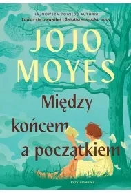 Między końcem a początkiem - Znak JednymSłowem - Literatura obyczajowa - miniaturka - grafika 1
