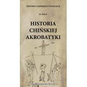 Sport i wypoczynek - Hujun Jia Historia chińskiej cywilizacji Historia chińskiej akrobatyki - miniaturka - grafika 1