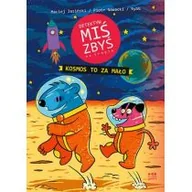 Komiksy dla młodzieży - Kultura gniewu Detektyw Miś Zbyś na tropie. Kosmos to za mało - miniaturka - grafika 1