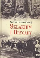 Historia Polski - LTW Szlakiem I Brygady. Dziennik żołnierski - Wacław Lipiński - miniaturka - grafika 1