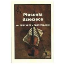 Piosenki dziecięce na skrzypce z fortepianem - Książki o muzyce - miniaturka - grafika 1