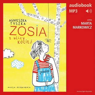 Zosia z ulicy Kociej 1 - Audiobooki dla dzieci i młodzieży - miniaturka - grafika 1