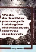 Nauki przyrodnicze - Woda do kotłów parowych i obiegów chłodzących siłowni cieplnych - miniaturka - grafika 1