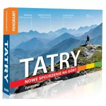 Tatry Nowe spojrzenie na góry