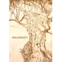 Wieloświaty Małgorzata Felicka - Poezja - miniaturka - grafika 1