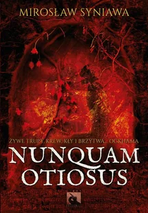 Nunquam Otiosus - Syniawa Mirosław - Powieści - miniaturka - grafika 1