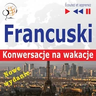 Audiobooki do nauki języków - Francuski. Konwersacje na wakacje: Conversations de vacances. Nowe wydanie (Poziom średnio zaawansowany) Dorota Guzik - miniaturka - grafika 1