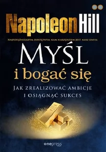 Studio Emka Myśl i bogać się. Podręcznik człowieka interesu - Napoleon Hill - Biznes - miniaturka - grafika 2