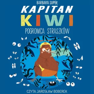 Kapitan Kiwi. Pogromca Straszków - Audiobooki dla dzieci i młodzieży - miniaturka - grafika 1