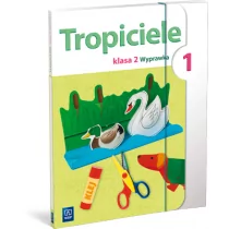 Tropiciele kl.2 Wyprawka cz.1 Edukacja wczesnoszkolna - Praca zbiorowa - Edukacja przedszkolna - miniaturka - grafika 1