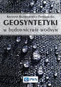 Nauka - Geosyntetyki W Budownictwie Wodnym Krystyna Kazimierowicz-Frankowska - miniaturka - grafika 1