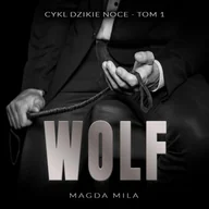 Audiobooki - romanse - Wolf. Dzikie noce. Tom 1 - miniaturka - grafika 1