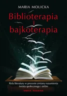 E-booki - nauka - Biblioterapia i bajkoterapia. Rola literatury w procesie zmiany rozumienia świata społecznego i siebie - miniaturka - grafika 1