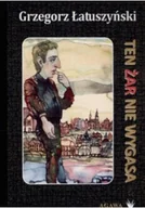 Poezja - Ten żar nie wygasa - miniaturka - grafika 1