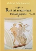 Religia i religioznawstwo - Baśń jak niedźwiedź. Polskie historie. Tom 3 - miniaturka - grafika 1