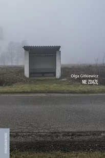 Nie zdążę Olga Gitkiewicz - Felietony i reportaże - miniaturka - grafika 2