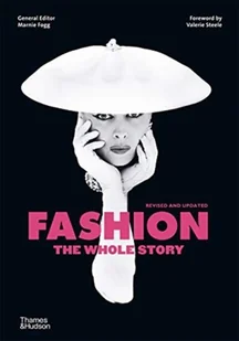 Thames and Hudson Fashion: The Whole Story Fogg Marnie, Steele Valerie - Albumy inne - miniaturka - grafika 1