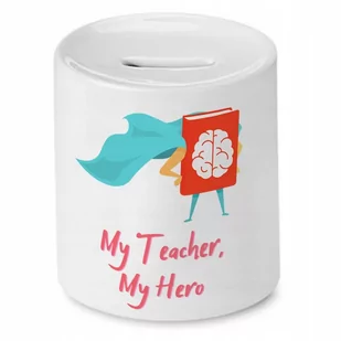 SKARBONKA NA DZIEŃ NAUCZYCIELA MY TEACHER MY HERO z Nadrukiem ze Zdjęciem - Skarbonki - miniaturka - grafika 1