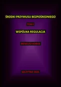 Audiobooki - kryminał, sensacja, thriller - Środki przymusu bezpośredniego. Tom I. Wspólna regulacja - miniaturka - grafika 1