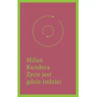 Powieści - W.A.B. GW Foksal Milan Kundera Życie jest gdzie indziej - miniaturka - grafika 1