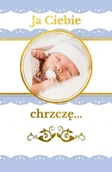 Pamiątka Chrztu Świętego - Ja Ciebie chrzczę. Pamiątka chrztu świętego - praca zbiorowa - miniaturka - grafika 1