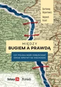 Historia świata - Między Bugiem a prawdą. Czy Polska może odbudować swoje wpływy na Wschodzie - Bartłomiej Wypartowicz - miniaturka - grafika 1