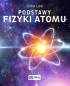 Fizyka i astronomia - Wydawnictwo Naukowe PWN Podstawy fizyki atomu - miniaturka - grafika 1