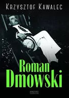 Biografie i autobiografie - Zysk i S-ka Roman Dmowski Biografia - Krzysztof Kawalec - miniaturka - grafika 1
