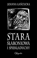 Fantasy - Stara Słaboniowa I Spiekładuchy Nowa - miniaturka - grafika 1