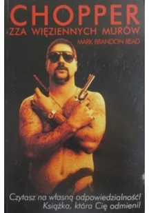 Chopper zza więziennych murów - MARK BRANDON READ - Biografie i autobiografie - miniaturka - grafika 2