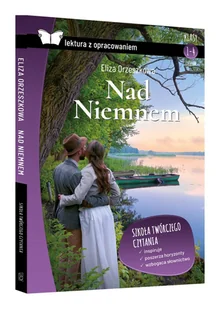 Nad Niemnem Lektura Z Opracowaniem Eliza Orzeszkowa - Lektury gimnazjum - miniaturka - grafika 4