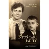 Biografie i autobiografie - Ktoś Taki Jak Ty Spowiedź Bastarda Wieku Dwudziestego Wacław Sadkowski - miniaturka - grafika 1