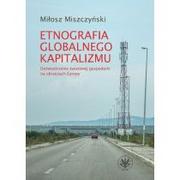 Wydawnictwo Uniwersytetu Warszawskiego Etnografia globalnego kapitalizmu: Doświadczenie światowej gospodarki na obrzeżach Europy