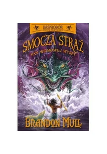 Pan Widmowej Wyspy Smocza Straż Baśniobór Tom 3 Brandon Mull - Fantasy Pan Widmowej Wyspy Smocza Straż Baśniobór Tom 3 Brandon Mull - Fantasy - miniaturka - grafika 2