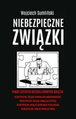 Publicystyka - Pakiet Niebezpieczne Związki Niebezpieczne Związki Bronisława Komorowskiego Niebezpieczne Związki Andrzeja Leppera Niebezpieczne Związki Sławomira Petelickiego Niebezpieczne Związki Donalda Tuska Wo - miniaturka - grafika 1
