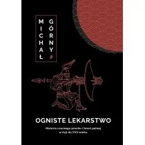 Ogniste lekarstwo. Historia czarnego prochu.. - Historia świata - miniaturka - grafika 1