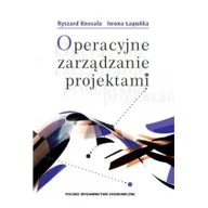 Zarządzanie - Operacyjne zarządzanie projektami - Ryszard Knosala, Iwona Łapuńka - miniaturka - grafika 1