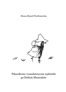 Filozoficzne i translatoryczne wędrówki po Dolinie Muminków - Filozofia i socjologia - miniaturka - grafika 1