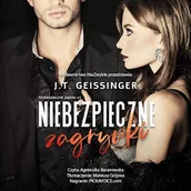 Audiobooki - romanse - Niebezpieczne zagrywki J.T.Geissinger - miniaturka - grafika 1